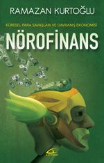 Nörofinans & Küresel Para Savaşları ve Davranış Ekonomisi