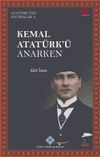 Kemal Atat&uuml;rk'&uuml; Anarken