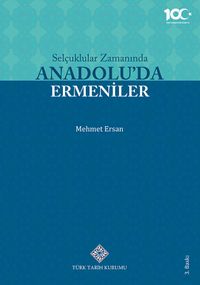 Selçuklular Zamanında Anadolu'da Ermeniler
