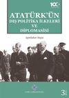 Atat&uuml;rk'&uuml;n Dış Politika İlkeleri Diplomasisi