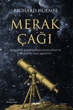 Merak Çağı & Romantik Kuşak Bilimin Güzelliğini ve  Dehşetini Nasıl Keşfetti?