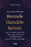 İslam K&uuml;lt&uuml;r&uuml;nde Besmele Hamdele Salvele
