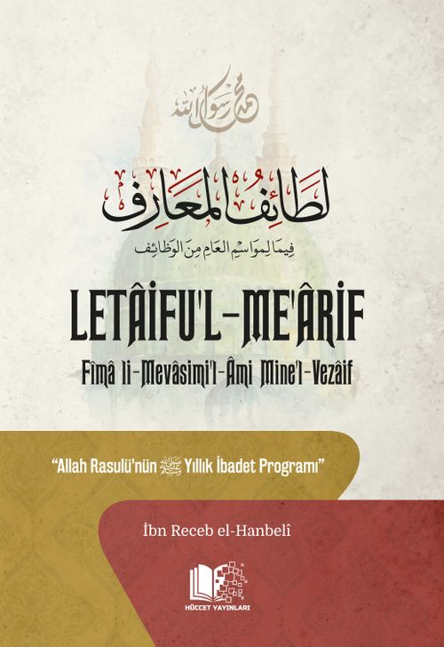 Letaifu'l-Me'arif & Allah Rasûlü'nün Yıllık İbadet Programı