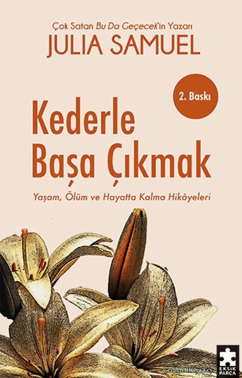 Kederle Başa Çıkmak & Yaşam, Ölüm ve Hayatta Kalma Hikayeleri