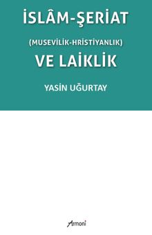 İslam-Şeriat (Musevilik - Hristiyanlık) ve Laiklik