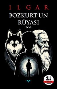 Bozkurt'un Rüyası & Uyku