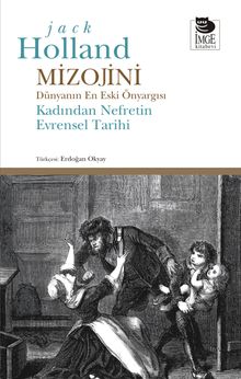 Mizojini & Dünyanın En Eski Önyargısı - Kadından Nefretin Evrensel Tarihi