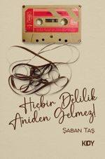 Hiçbir Delilik Aniden Gelmez! 
