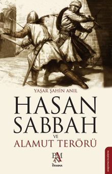 Hasan Sabbah ve Alamut Terörü