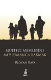 M&uuml;lteci Meselesine M&uuml;sl&uuml;manca Bakmak
