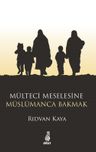 Mülteci Meselesine Müslümanca Bakmak