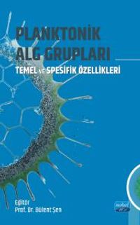Planktonik Alg Grupları & Temel ve Spesifik Özellikleri