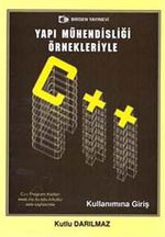 Yapı Mühendisliği Örnekleriyle C++ Kullanımına Giriş