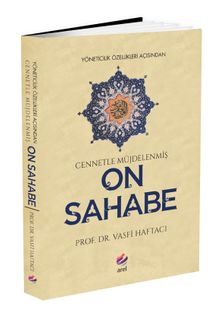 Yöneticilik Özellikleri Açısından Cennetle Müjdelenmiş  On Sahabe