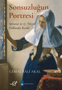 Sonsuzluğun Portresi & Spinoza ve 17. Yüzyıl Hollanda Resmi
