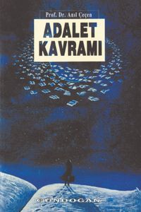 Adalet Kavramı & Adalet Kavramının Göreliliği Üzerine Bir Deneme