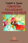 T&uuml;rkiye'nin Paylaşılması Hakkında Y&uuml;z Proje