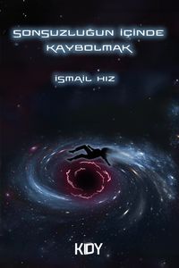 Sonsuzluğun İçinde Kaybolmak 