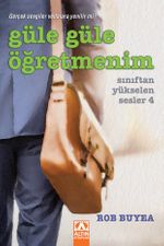 Güle Güle Öğretmenim / Sınıftan Yükselen Sesler 4