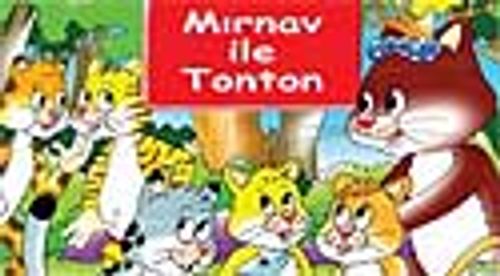 Mırnav İle Tonton