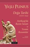 Doğa Tarihi XXXV. Kitap Antik&ccedil;ağ'da Resim Sanatı ve Yunan Ressamlar