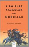 Kırgızlar, Kazaklar ve Moğollar