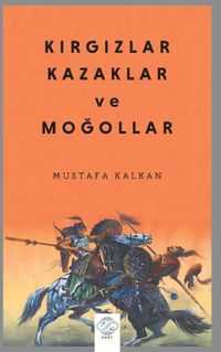 Kırgızlar, Kazaklar ve Moğollar