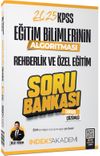 2025 KPSS Eğitim Bilimlerinin Algoritması Rehberlik ve &Ouml;zel Eğitim Soru Bankası &Ccedil;&ouml;z&uuml;ml&uuml;