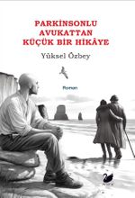 Parkinsonlu Avukattan Küçük Bir Hikaye