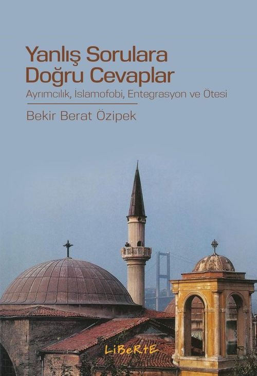 Yanlış Sorulara Doğru Cevaplar & Ayrımcılık, İslamofobi, Entegrasyon ve Ötesi