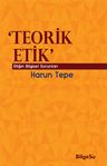 Teorik Etik &amp; Etiğin Bilgesel Sorunları