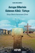 Avrupa Dillerinin Gizlenen Kökü: Türkçe 