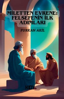 Milet'ten Evrene: Felsefenin İlk Adımları 
