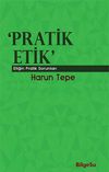 Pratik Etik & Etiğin Bilgesel Sorunları