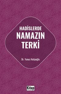Hadislerde Namazın Terki