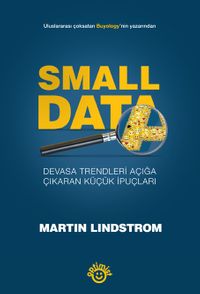 Small Data & Devasa Trendleri Açığa Çıkaran Küçük İpuçları