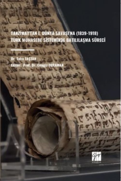 Tanzimat'tan I. Dünya Savaşı'na (1839-1918) Türk Muhasebe Sisteminde Batılılaşma Süreci