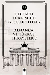 Deutsch Türkische Geschichten 2 (a1) & Almanca Ve Türkçe Hikayeler 2 (a1