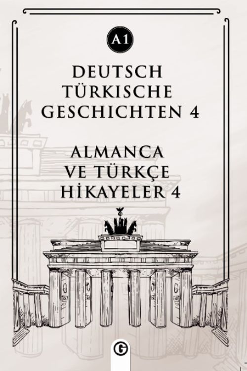 Deutsch Türkische Geschichten 4 (a1) & Almanca Ve Türkçe Hikayeler 4 (a1)