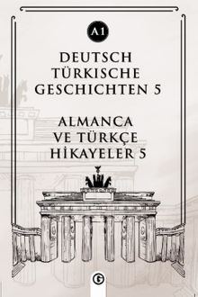 Deutsch Türkische Geschichten 5 (a1) & Almanca ve Türkçe Hikayeler 5 (a1)