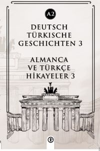 Deutsch Türkische Geschichten 3 (a2) & Almanca ve Türkçe Hikayeler 3 (a2)