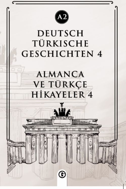 Deutsch Türkische Geschichten 4 (a2) & Almanca ve Türkçe Hikayeler 4 (a2)