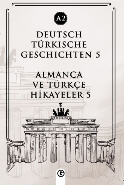 Deutsch Türkische Geschichten 5 (a2) & Almanca ve Türkçe Hikayeler 5 (a2)