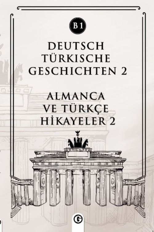 Deutsch Türkische Geschichten 2 (b1) & Almanca Ve Türkçe Hikayeler 2 (b1)