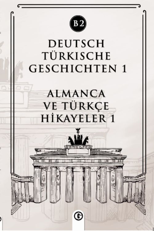 Deutsch Türkische Geschichten 1 (b2) & Almanca Ve Türkçe Hikayeler 1 (b2)