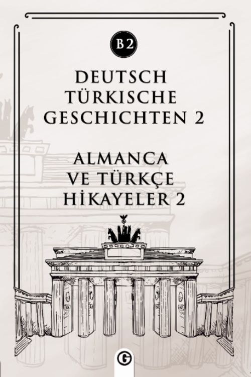Deutsch Türkische Geschichten 2 (b2) & Almanca ve Türkçe Hikayeler 2 (b2)