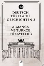 Deutsch Türkische Geschichten 3 (b2) & Almanca Ve Türkçe Hikayeler 3 (b2)