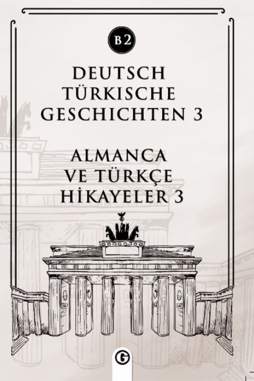 Deutsch Türkische Geschichten 3 (b2) & Almanca Ve Türkçe Hikayeler 3 (b2)