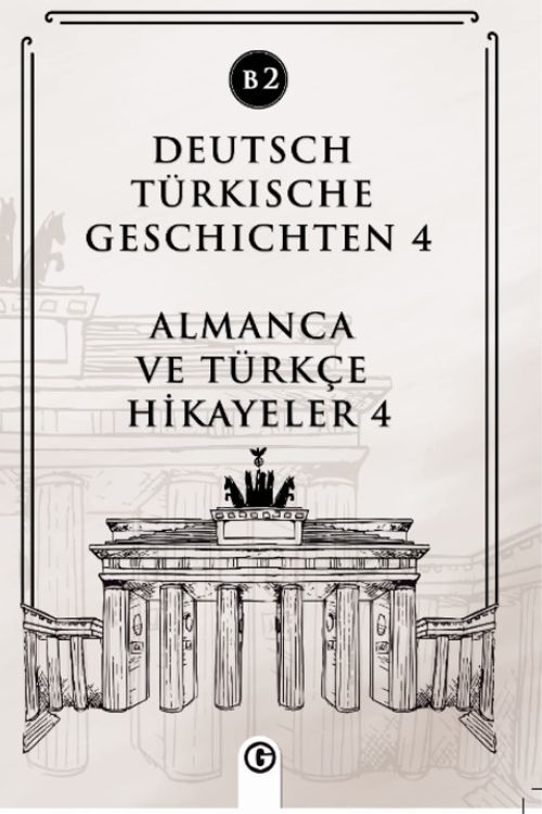 Deutsch Türkische Geschichten 4 (b2) & Almanca ve Türkçe Hikayeler 4 (b2)