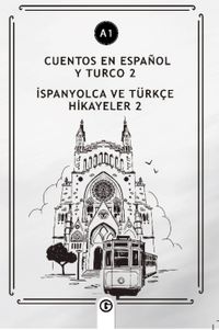 Cuentos En Español y Turco 2 (a1) & İspanyolca ve Türkçe Hikayeler 2 (a1)